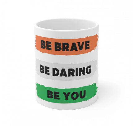 Ceramic Be Brave Be Daring Be You Printed Coffee Mug (Color: White, Capacity:330ml)
